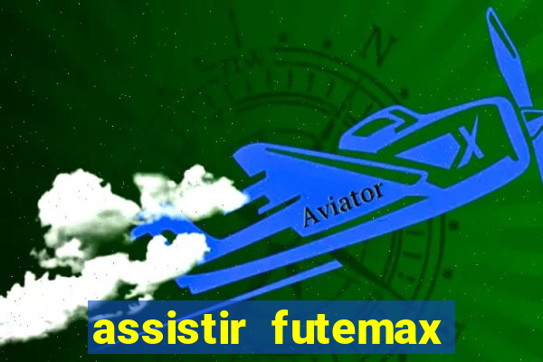 assistir futemax real madrid